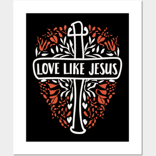 Love Like Jesus - Christian Quote Typography Posters and Art